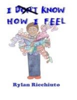 I Know How I Feel: Helping Young Boys with Emotional Intelligence and Fluency 1631030191 Book Cover