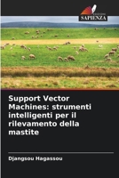 Support Vector Machines: strumenti intelligenti per il rilevamento della mastite (Italian Edition) 6208910137 Book Cover