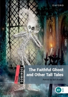 The Faithful Ghost and Other Tall Tales (Dominoes Three) 0194248259 Book Cover