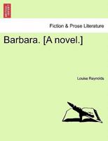 Barbara. [A novel.] 1240878087 Book Cover