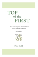 Top of the First - The Convergence of Health Care and Financial Planning 1619335581 Book Cover