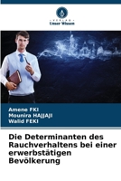 Die Determinanten des Rauchverhaltens bei einer erwerbstätigen Bevölkerung (German Edition) 6207622057 Book Cover