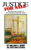 Justice for Sale: Shocking Scandal of Oklahoma Supreme Court 0939965127 Book Cover