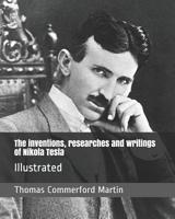 The Inventions, Researches and Writings of Nikola Tesla 088029812X Book Cover