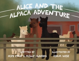 Alice and the Alpaca Adventure 1963296494 Book Cover