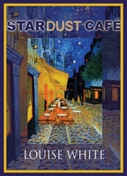 Stardust Café: L'amour en temps de chaos (French Edition) B0FY2HKJ33 Book Cover