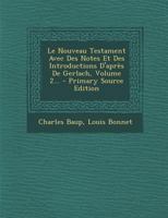 Le Nouveau Testament Avec Des Notes Et Des Introductions D'après De Gerlach, Volume 2... (French Edition) 1022632248 Book Cover