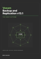 Veeam Backup and Replication v13.1: The Core Platform B0HK4R18HD Book Cover