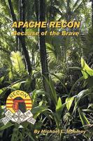 Apache Recon: Because of the Brave 1449082904 Book Cover