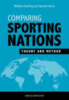 Comparing Sporting Nations: Theory and Method 1782552162 Book Cover