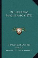 Del Supremo Magistrato (1872) 1160418861 Book Cover