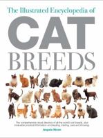 The Illustrated Encyclopedia of Cat Breeds (Illustrated Encyclopedias (Booksales Inc)) 0785803645 Book Cover