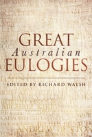 Great Australian Eulogies 1741146631 Book Cover