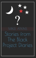 Stories from The Black Project Diaries B091NRPGPX Book Cover