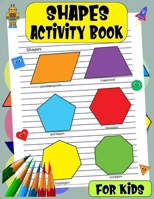 Shapes activity book for kids: Learn and build with geometry and shapes for kids. There are lots of fun yet challenging activities that captivate. B09SFPG39M Book Cover