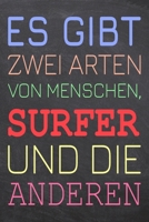 Es gibt zwei Arten von Menschen, Surfer und die Anderen: Surfer Punktraster Notizbuch, Notizheft oder Schreibheft 110 Seiten B�ro Equipment & Zubeh�r Lustiges Geschenk zu Weihnachten oder Geburtstag 1698898541 Book Cover