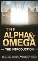 The Alpha and Omega: The Introduction 1365823458 Book Cover