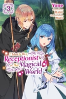 I Want to Be a Receptionist in This Magical World, Vol. 3 (manga) (I Want to be a Receptionist in This Magical World (manga), 3) 1975352939 Book Cover
