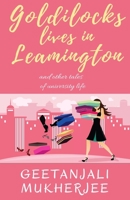 Goldilocks Lives in Leamington: and other tales of university life 1985119102 Book Cover