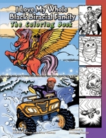 I Love My Whole Black Biracial Family: The Coloring Book B0BVTLRV7V Book Cover