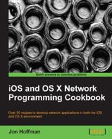 IOS and OS X Network Programming Cookbook 1849698082 Book Cover