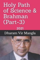 Holy Path of Science & Brahman (Part-3): 2021 B08VWY2KXG Book Cover