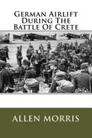 German Airlift During The Battle Of Crete 1530493277 Book Cover