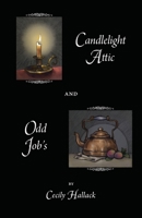 Candlelight Attic and Odd Job's 0971923094 Book Cover