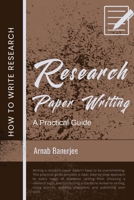 Research Paper Writing: A practical Guide B0H9XV3NWW Book Cover