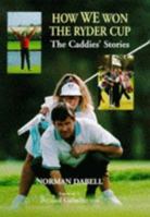 How We Won the Ryder Cup: The Caddies' Stories 1851589260 Book Cover