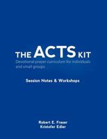 The Acts Kit: Session Notes & Workshops 1495907058 Book Cover