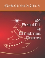 24 Beautiful AI Christmas Poems B0BQ9R2MX4 Book Cover
