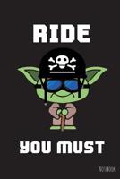 Ride You Must: Notebook - Notizbuch - 15,2x22,9cm - liniert - Geschenk 1079508384 Book Cover