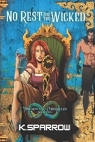 No Rest for the Wicked: Dreadwyng Chronicles Book Two B0F3XHMZ3K Book Cover