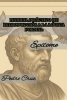Manual práctico de introducción a la lógica formal. (Epítome): Manual. (Spanish Edition) B0CHL9N37L Book Cover