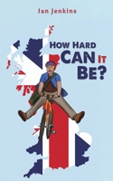 How Hard Can It Be? 1398471380 Book Cover