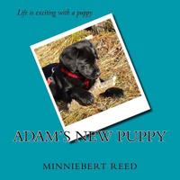 Adam's New Puppy 1725894165 Book Cover