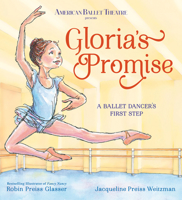 Gloria's Promise: A Ballet Dancer's First Step 059318100X Book Cover