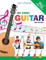 My First Guitar - Learn to Play: Kids 1908707135 Book Cover
