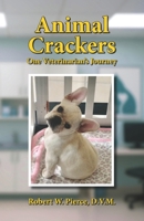 Animal Crackers: One Veterinarian's Journey B0H97Y429S Book Cover