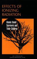 Effects of Ionizing Radiation: Atomic Bomb Survivors and Their Children (1945-1995) (Natural Hazards and Disasters) 0309064023 Book Cover