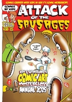 Attack Of The Sausages - Kev F's Comic Art Masterclass Annual 2025 Colour Edition: Full Colour edition - comics by kids 1326951459 Book Cover
