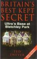 Britain's Best Kept Secret: Ultra's Base at Bletchley Park 0750906316 Book Cover