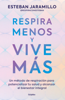 Respira menos y vive más / Breathe Less, Live More (Spanish Edition) 6287832150 Book Cover