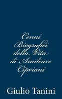 Cenni Biografici della Vita di Amilcare Cipriani 1481921266 Book Cover