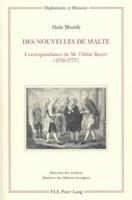 Des Nouvelles de Malte: Correspondance de M. l'Abbé Boyer (1738-1777) 9052012296 Book Cover