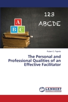 The Personal and Professional Qualities of an Effective Facilitator 3659169803 Book Cover