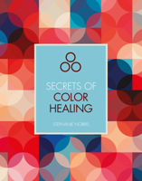 Secrets of Colour Healing 3822856460 Book Cover