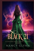 Black 21: A Golden Hills Legacy Novel 1798605341 Book Cover