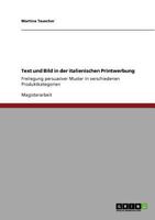 Text und Bild in der italienischen Printwerbung: Freilegung persuasiver Muster in verschiedenen Produktkategorien 3640854462 Book Cover